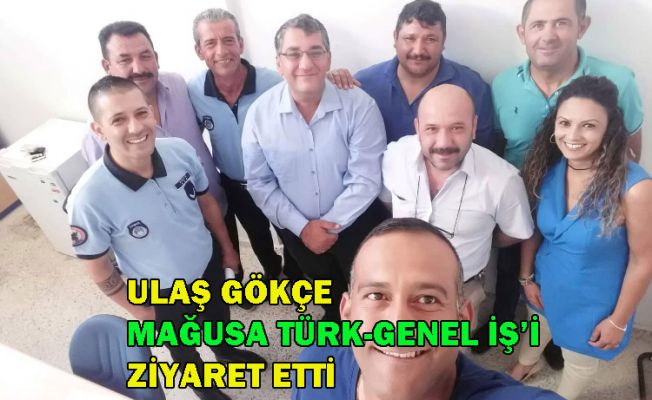 Ulaş Gökçe Mağusa Türk Genel İş’i  Ziyaret Etti