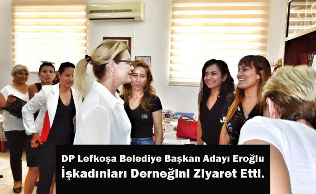 DP Lefkoşa Belediye Başkan Adayı Eroğlu Ziyaretlerini Sürdürüyor...