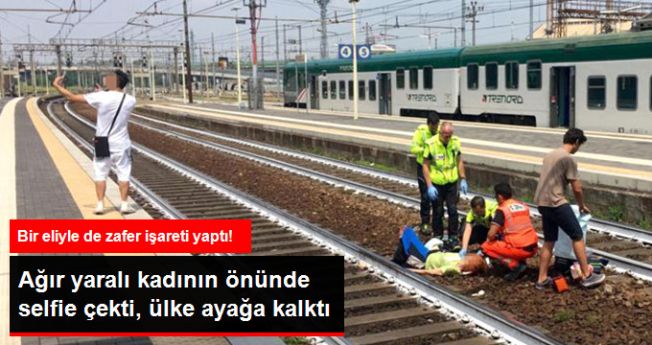 Tren Kazasında Ağır Yaralanan Kadının Önünde Selfie Çeken Adam Ülkede Büyük Tepki Çekti!