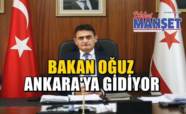 Maliye Bakanı Dursun Oğuz, Ankara'da temaslarda bulunacak