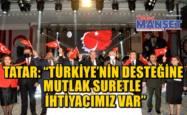 Tatar, Türkiye'nin desteğinin önemine vurgu yaptı