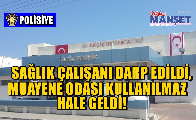 Girne Dr. Akçiçek Devlet Hastanesi’nde iki alkollü kişi adeta terör estirdi!