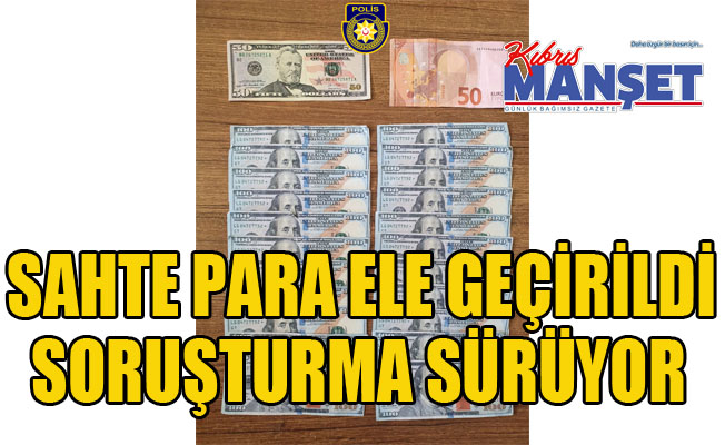 Girne'de 2 bin 250 Dolar ve 50 Euro sahte para ele geçirildi