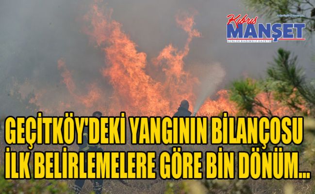 Geçitköy'deki yangının bilançosu ilk belirlemelere göre bin dönüm...