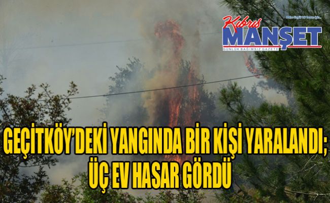 Geçitköy’deki yangında bir kişi yaralandı; üç ev hasar gördü