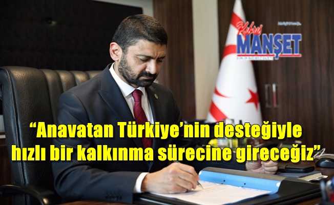 “Anavatan Türkiye’nin desteğiyle hızlı bir kalkınma sürecine gireceğiz”