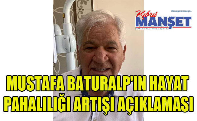 Mustafa Baturalp'ın hayat pahalılığı artışı açıklaması