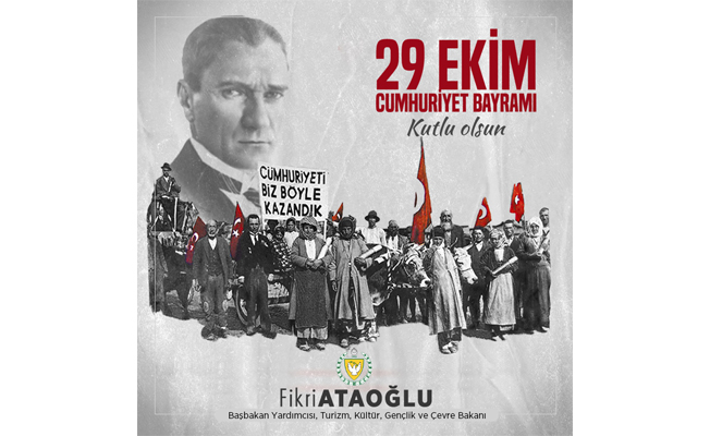 Ataoğlu: “Bağımsızlığını, Verdiği Mücadelelerle Elde Eden Türk Milleti  Kıbrıs Türk Halkının Da İlham Kaynağı Oldu“