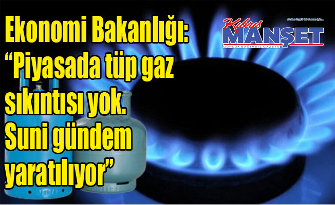 Ekonomi Bakanlığı: “Piyasada tüp gaz sıkıntısı yok. Suni gündem yaratılıyor”
