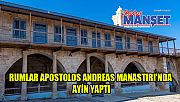 Rumlar Apostolos Andreas Manastırı’nda ayin yaptı